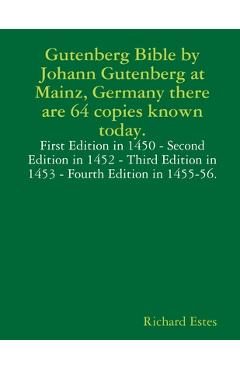 Coperta cărții 'Gutenberg Bible by Johann Gutenberg at Mainz, Germany there are 64 copies known today. - Richard Estes'