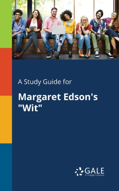 A Study Guide for Margaret Edson's 
