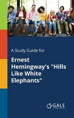 A Study Guide for Ernest Hemingway's 