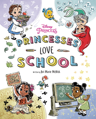 Disney Princess: Princesses Love School! - Disney Books