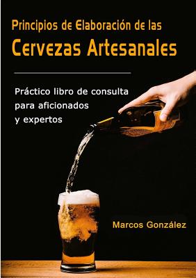 Principios de Elaboraci-n de las Cervezas Artesanales - Marcos González