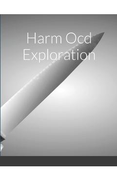 Coperta cărții 'Harm Ocd Exploration - Graeme Currie'