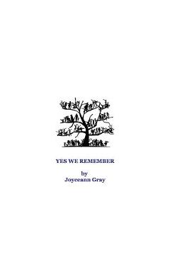 Coperta cărții 'Yes We Remember: Our Family Ancestors - Joyceann Gray'
