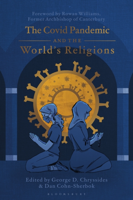 The Covid Pandemic and the World's Religions: Challenges and Responses - George D. Chryssides