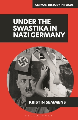 Under the Swastika in Nazi Germany - Kristin Semmens