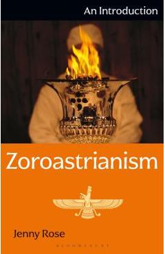 Coperta cărții 'Zoroastrianism: An Introduction - Jenny Rose'