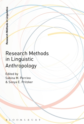 Research Methods in Linguistic Anthropology - Sabina M. Perrino