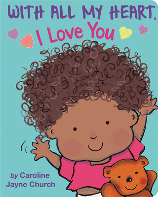 With All My Heart, I Love You - Caroline Jayne Church