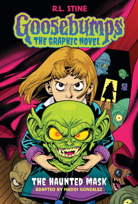 The Haunted Mask: Goosebumps Graphix: The Haunted Mask - R. L. Stine