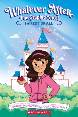 Fairest of All: The Graphic Novel (Whatever After #1) - Sarah Mlynowski
