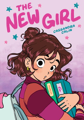 The New Girl: A Graphic Novel (the New Girl #1) - Cassandra Calin