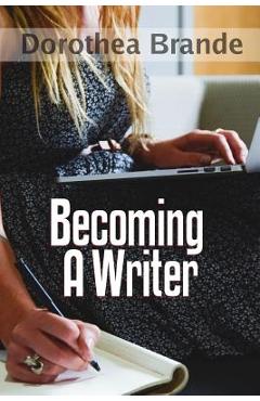 Coperta cărții 'Becoming a Writer - Dorothea Brande'
