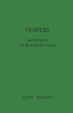 Coperta cărții 'Vespers: According to the Benedictine Ritual - Monks Of Clear Creek'