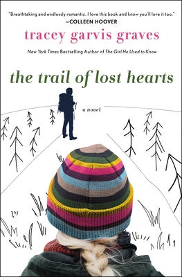 The Trail of Lost Hearts - Tracey Garvis Graves