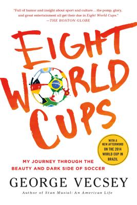 Eight World Cups - George Vecsey