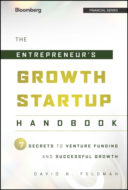 The Entrepreneur's Growth Startup Handbook - David N. Feldman