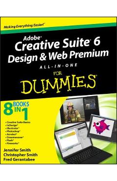 Adobe Creative Suite 6 Design and Web Premium All-In-One for Dummies - Jennifer Smith