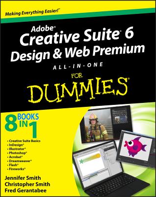 Coperta cărții 'Adobe Creative Suite 6 Design and Web Premium All-In-One for Dummies - Jennifer Smith'
