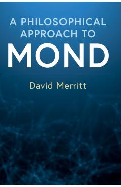 Coperta cărții 'A Philosophical Approach to MOND - David Merritt'