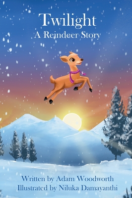 Twilight: A Reindeer Story - Adam Woodworth