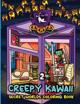 Creepy Kawaii Secret Worlds Coloring Book 2: A Coloring Book featuring Creepy Kawaii Tiny Spooky City, Cute Horror Ghost for Stress Relief & Relaxatio - Mula Cha Cha