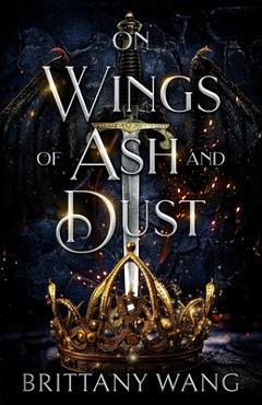 Coperta cărții 'On Wings of Ash and Dust - Brittany Wang'