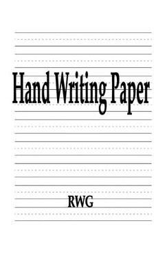 Coperta cărții 'Hand Writing Paper: 100 Pages 8.5 X 11 - Rwg'
