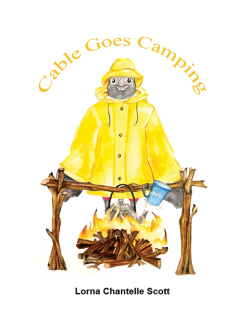 Cable Goes Camping - Lorna Chantelle Scott