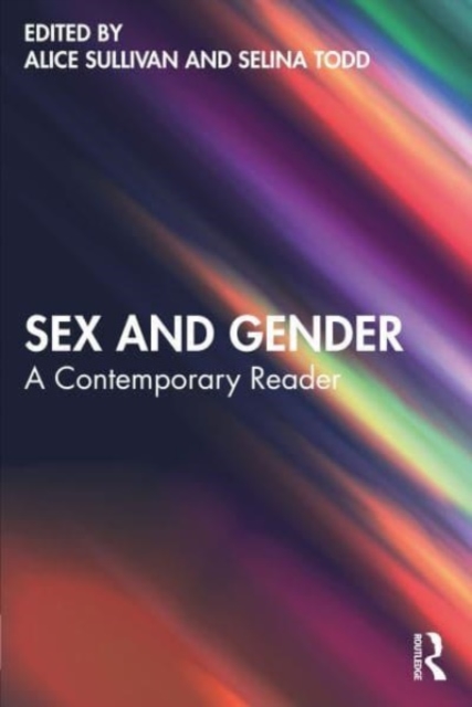 Sex and Gender: A Contemporary Reader - Alice Sullivan