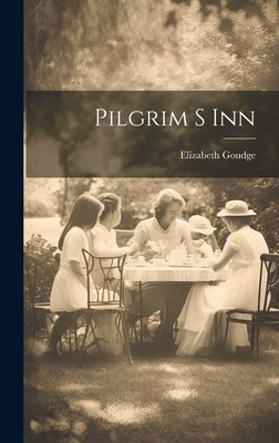 Pilgrim S Inn - Elizabeth Goudge