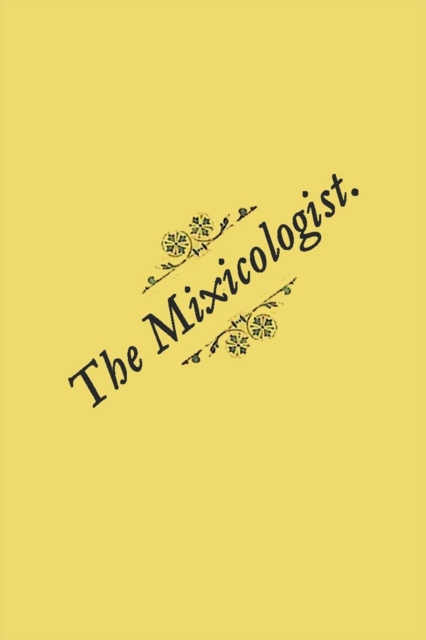 The Mixicologist: or How to Mix All Kinds of Fancy Drinks - C. F. Lawlor
