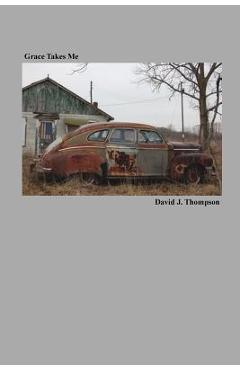 Grace Takes Me - David J. Thompson
