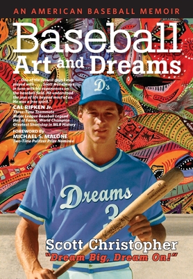 Baseball, Art, and Dreams: An American Baseball Memoir - Scott Christopher