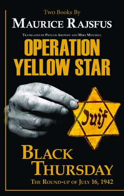 Operation Yellow Star / Black Thursday - Maurice Rajsfus