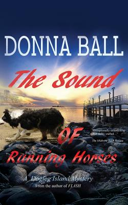 The Sound of Running Horses - Donna Ball
