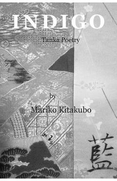 Coperta cărții 'Indigo: Tanka Poetry - Mariko Kitakubo'