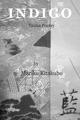 Coperta cărții 'Indigo: Tanka Poetry - Mariko Kitakubo'