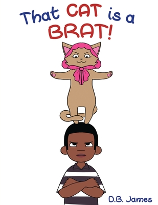That Cat is a Brat - D. B. James