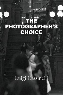 The Photographer's Choice - Luigi Cassinelli