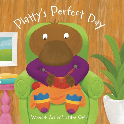 Platty's Perfect Day - Heather Cash
