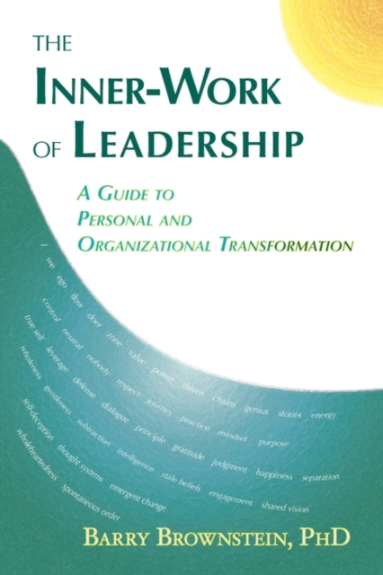 The Inner-Work of Leadership - Barry Brownstein