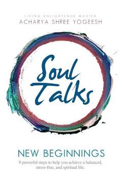 Coperta cărții 'Soul Talks: New Beginnings - Acharya Shree Yogeesh'