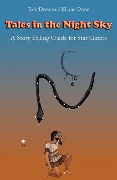 Coperta cărții 'Tales in the Night Sky: A gentle introduction to star gazing - Elaine Drew'