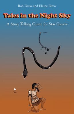 Coperta cărții 'Tales in the Night Sky: A gentle introduction to star gazing - Elaine Drew'