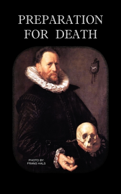 Coperta cărții 'Preparation for Death or Considerations on the Eternal Maxims - St Alphonsus M. Liguori'