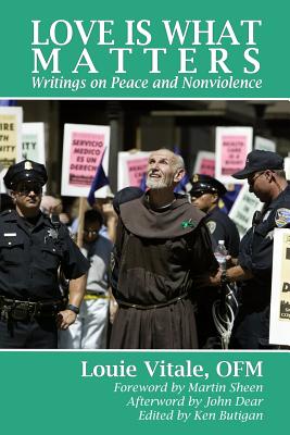 Love Is What Matters: Writings on Peace and Nonviolence - Ken Butigan