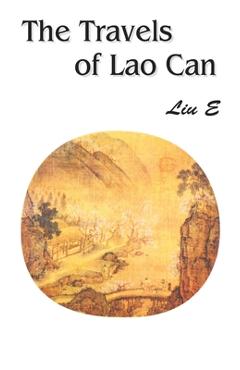 Coperta cărții 'The Travels of Lao Can - Liu E'