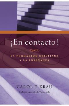Coperta cărții 'En contacto: La formacion cristiana y la ensenanza - Carol F. Krau'
