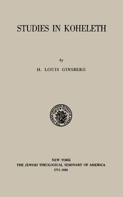 Studies in Kohelet - H. Louis Ginsberg