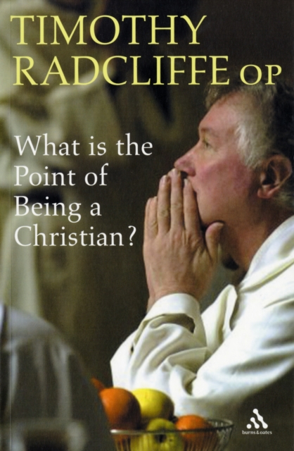 What Is the Point of Being a Christian? - Timothy Radcliffe